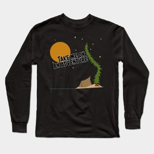 Take Me On An Adventure Long Sleeve T-Shirt